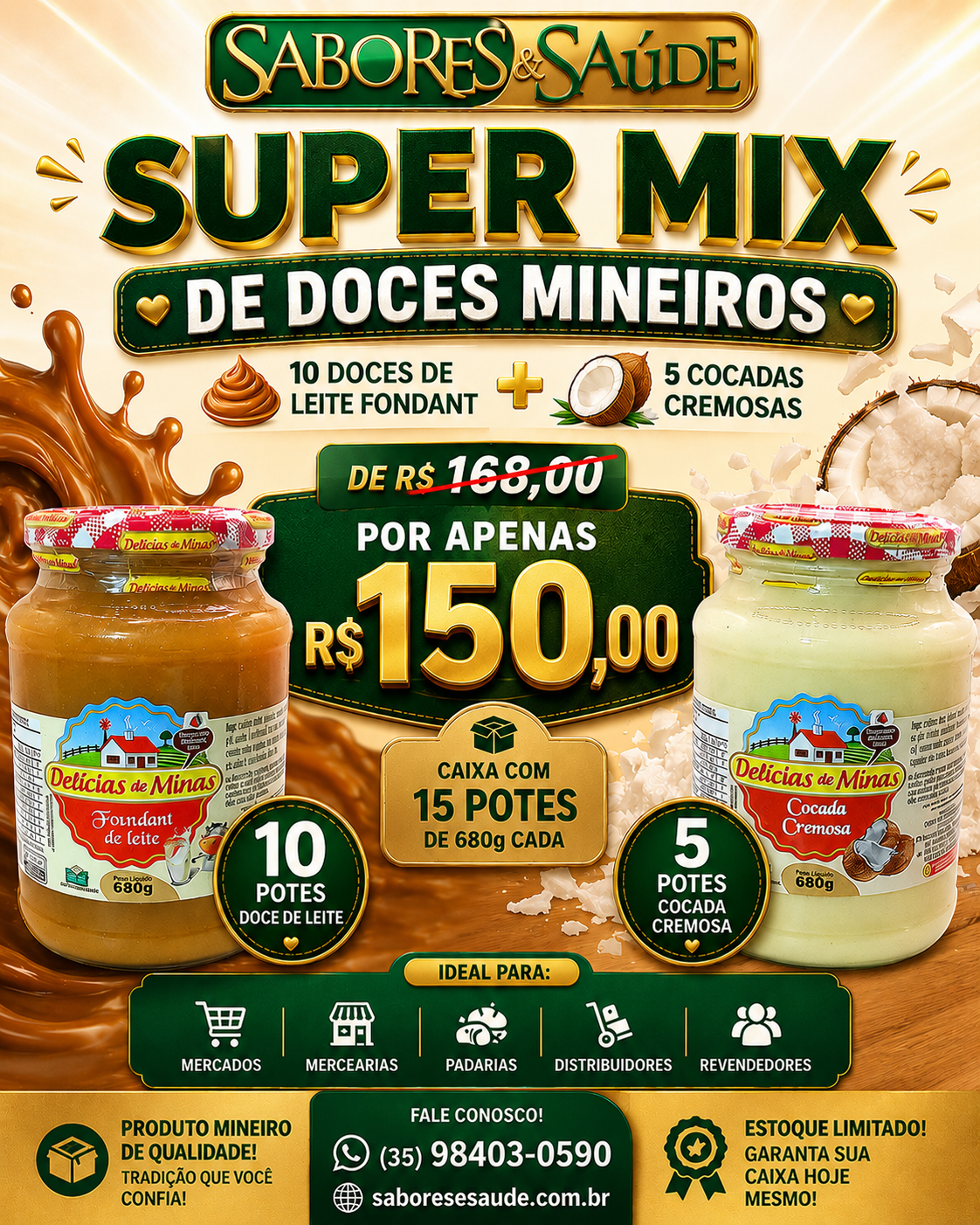 Mix 10 Doce Pastoso com Leite 680g + 5 Cocadas Cremosas 680g