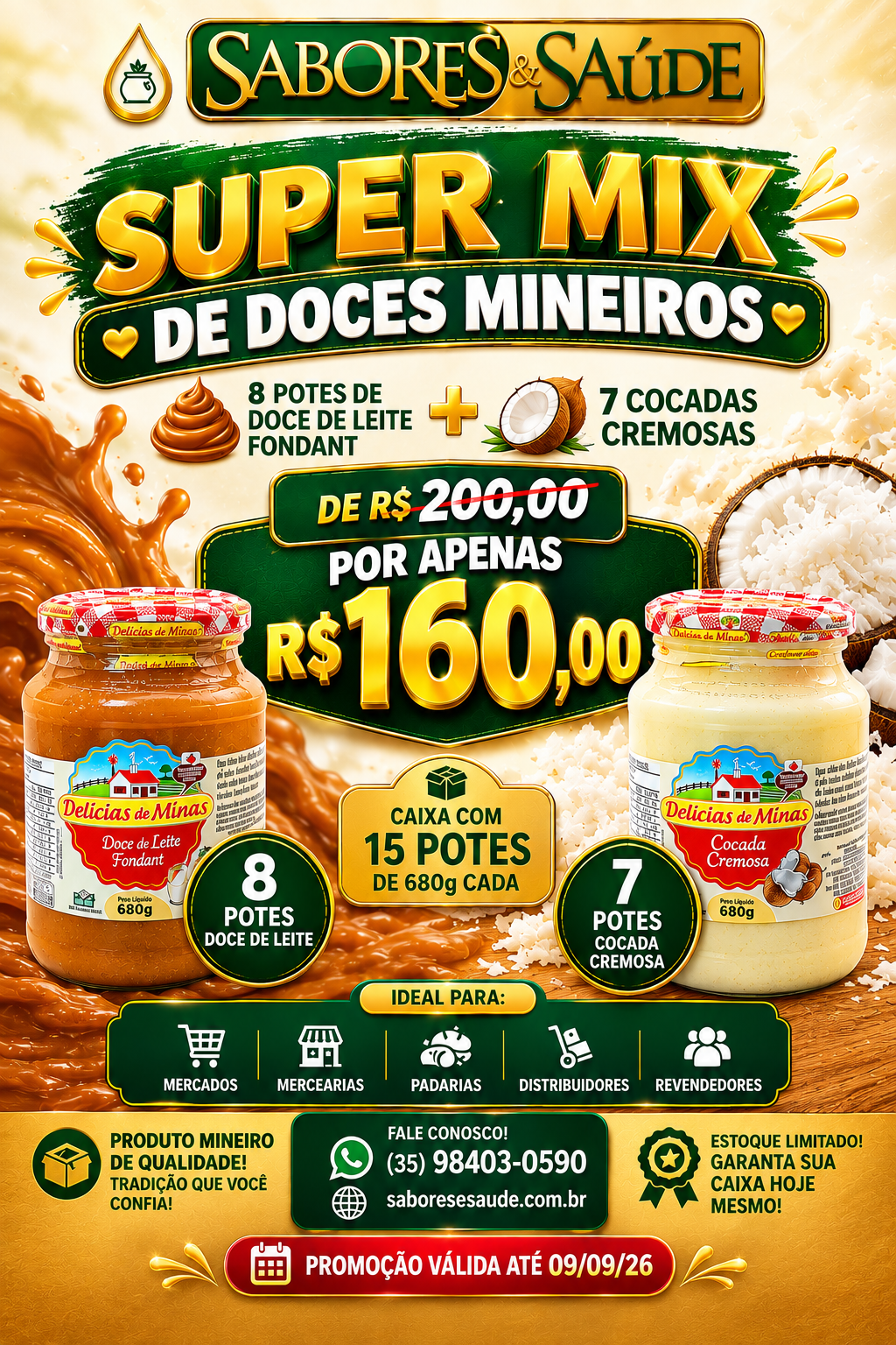 Mix 10 Doce Pastoso com Leite 680g + 5 Cocadas Cremosas 680g